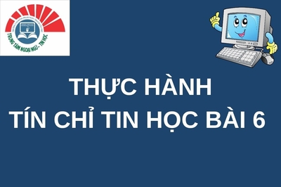Thực hành chứng chỉ tin học bài 6: Tin tức và sự kiện